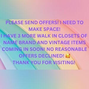 NO REASONABLE OFFERS DECLINED!